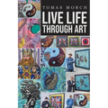 Live Life Through Art