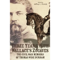 Three Years with Wallace's Zouaves