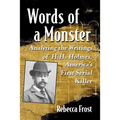 Words of a Monster: Analyzing the Writings of H.H. Holmes, America's First Serial Killer