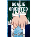 Goalie Oriented