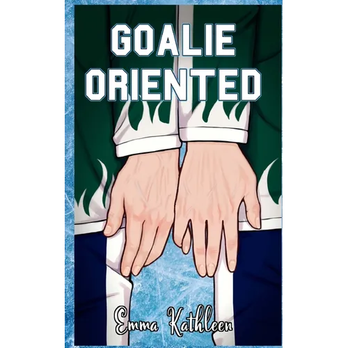 Goalie Oriented