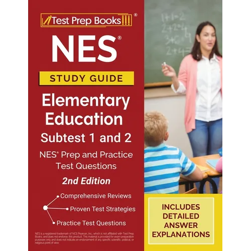 NES Study Guide Elementary Education Subtest 1 and 2: NES Prep and Practice Test Questions [2nd Edition]