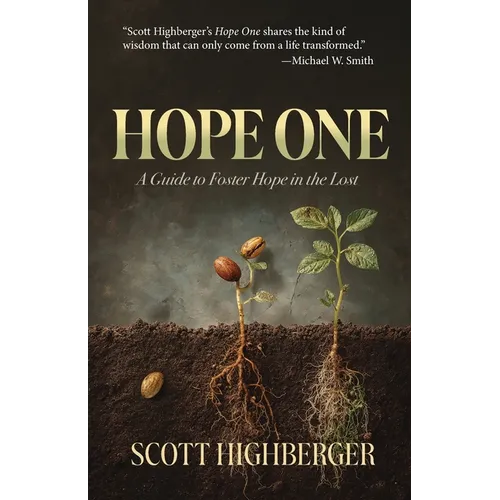 Hope One: A Guide to Foster Hope in the Lost