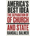 America's Best Idea: The Separation of Church and State