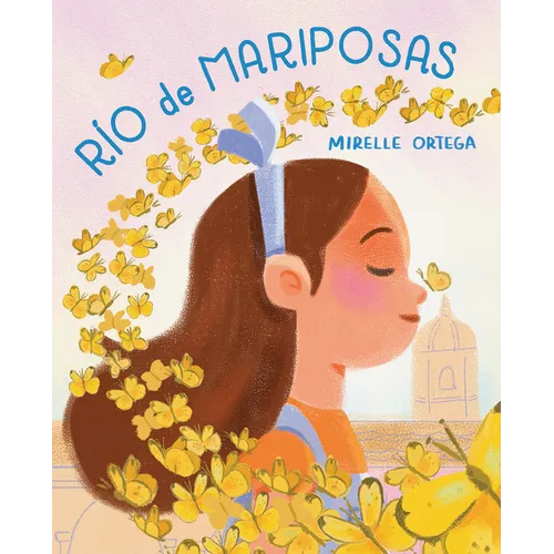 Río de Mariposas / River of Mariposas
