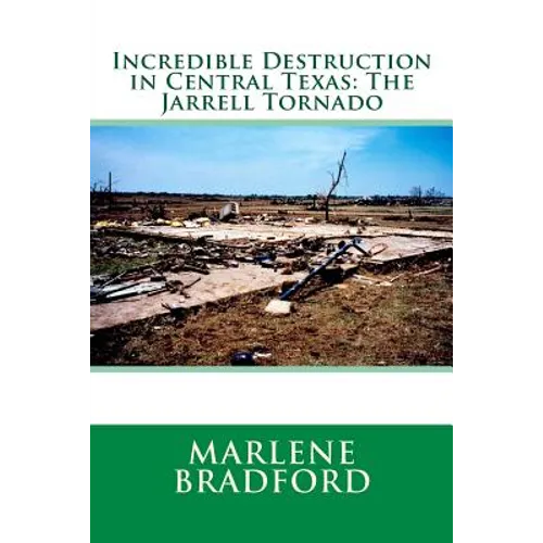 Incredible Destruction in Central Texas: The Jarrell Tornado