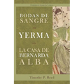 Bodas de sangre, Yerma, La casa de Bernarda Alba