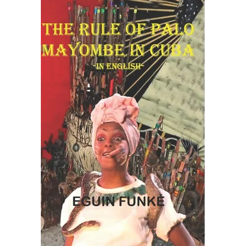 The Rule of Palo Mayombe in Cuba -In English-