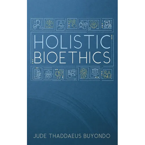 Holistic Bioethics