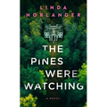 The Pines Were Watching