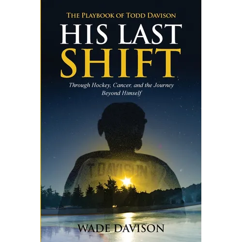 His Last Shift: The Playbook of Todd Davison