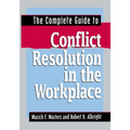 The Complete Guide to Conflict Resolution in the Workplace