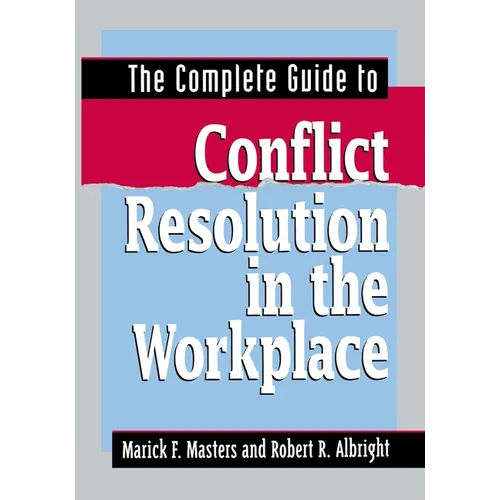 The Complete Guide to Conflict Resolution in the Workplace