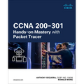 CCNA 200-301 Hands-On Mastery with Packet Tracer