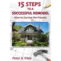 15 Steps to a Successful Remodel: How to Survive the Process