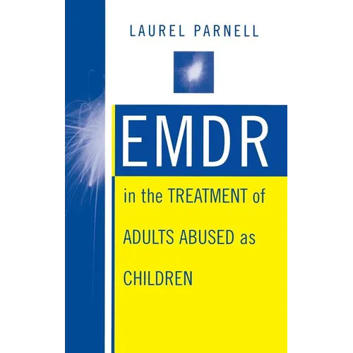 Emdr in the Treatment of Adults Abused as Children