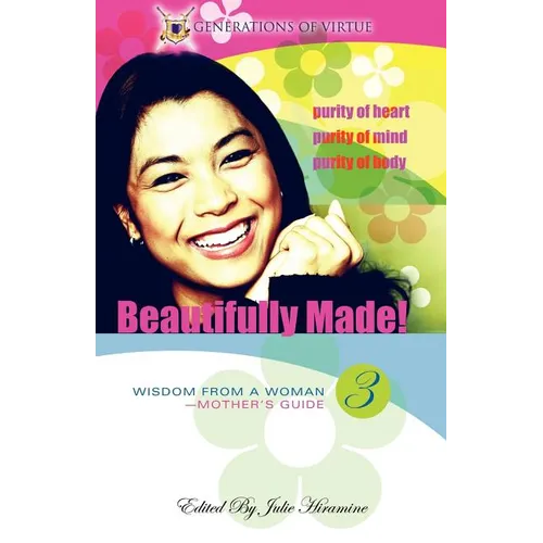 Beautifully Made!: Wisdom from a Woman-Mother's Guide (Book 3)