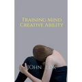 Training Mind Creative Ability