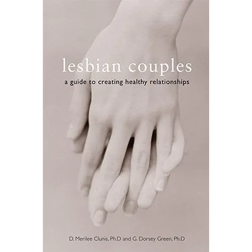 Lesbian Couples: A Guide to Creating Healthy Relationships