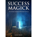 Success Magick: The Hidden Power of Enochian Rituals