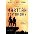 The Martian Contingency: A Lady Astronaut Novel