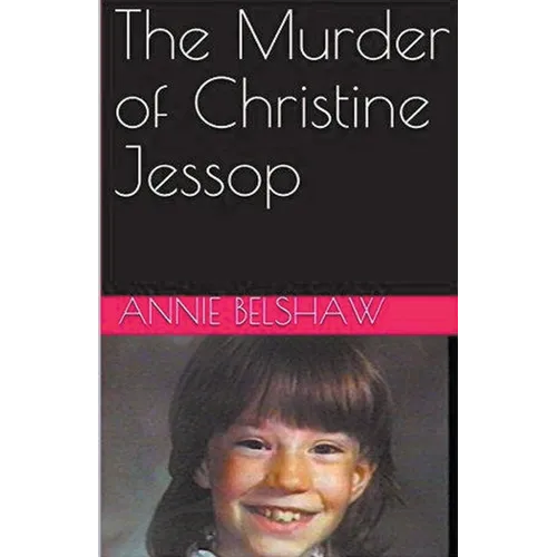 The Murder of Christine Jessop