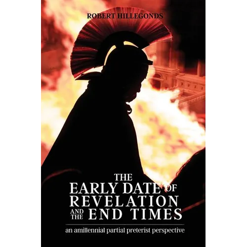 The Early Date of Revelation and the End Times
