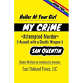 Holler at Your Girl: My Crime - Attempted Murder