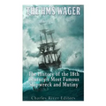 The HMS Wager: The History of the 18th Century's Most Famous Shipwreck and Mutiny