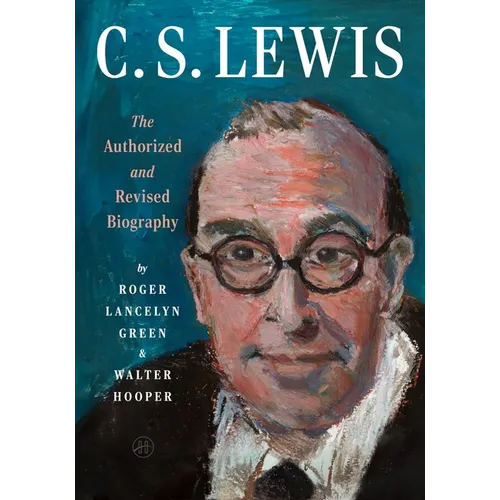 C. S. Lewis: The Authorized and Revised Biography