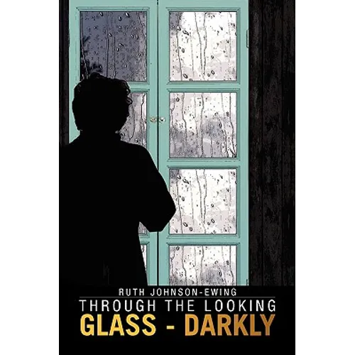 Through the Looking Glass - Darkly