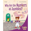 Why Are the Numbers All Jumbled?: A Book about Dyscalculia