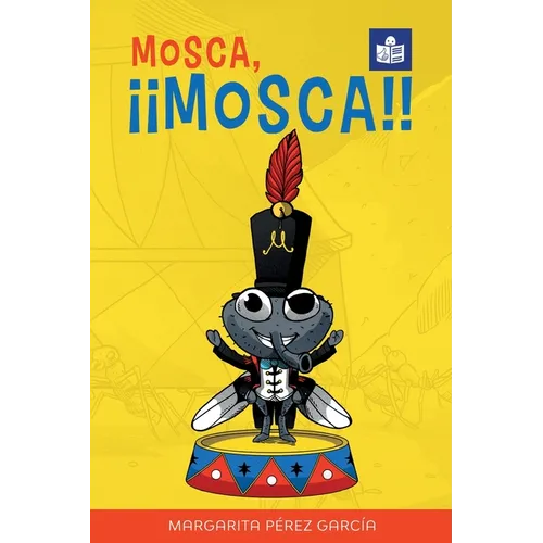 Mosca, ¡¡Mosca!!: Spanish-English in Easy-to-Read format
