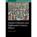 Haydn's Minuets and Eighteenth-Century Dance