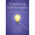 Empowering EdTech Leaders: An Insider's Guide to Surviving and Thriving as a K-12 Instructional Innovator