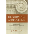 Reforming Apologetics