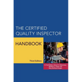 The Certified Quality Inspector Handbook