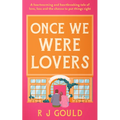 Once We Were Lovers: A Heart Warming Tale of Forgiveness, and Finding Love Again