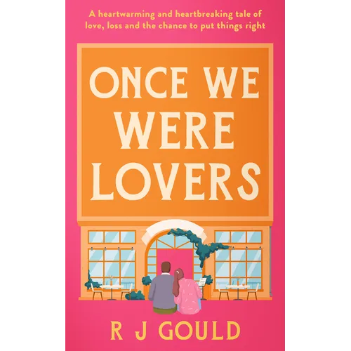Once We Were Lovers: A Heart Warming Tale of Forgiveness, and Finding Love Again