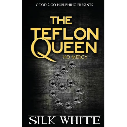 The Teflon Queen 6