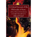 A Critical Account of the Philosophy of Kant, with an Historical Introduction