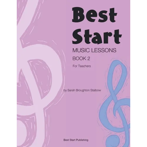 Best Start Music Lessons Book 2: For Teachers