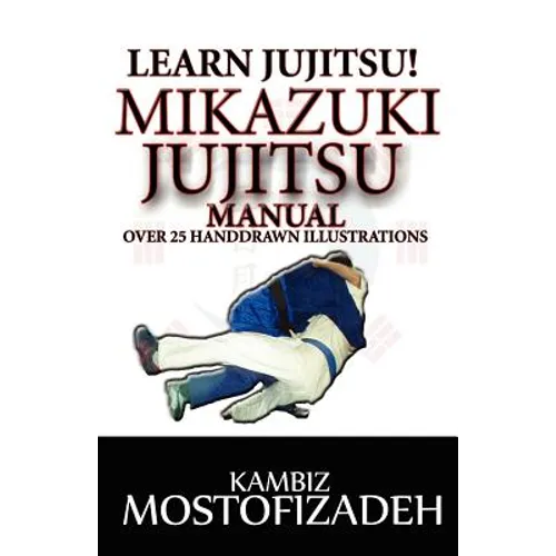 Mikazuki Jujitsu Manual: Learn Jujitsu