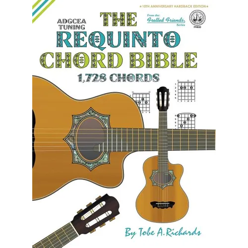 The Requinto Chord Bible: ADGCEA Standard Tuning 1,728 Chords