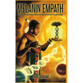 The Melanin Empath: Discover the Knowledge of Melanated Beings Born With Empath Energy