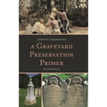Graveyard Preservation Primer