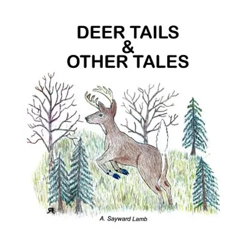Deer Tails & Other Tales