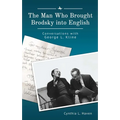 The Man Who Brought Brodsky Into English: Conversations with George L. Kline