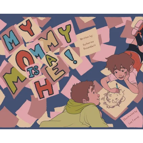 My Mommy is a He!