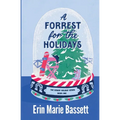 A Forrest for the Holidays